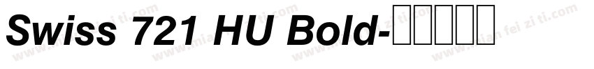 Swiss 721 HU Bold字体转换